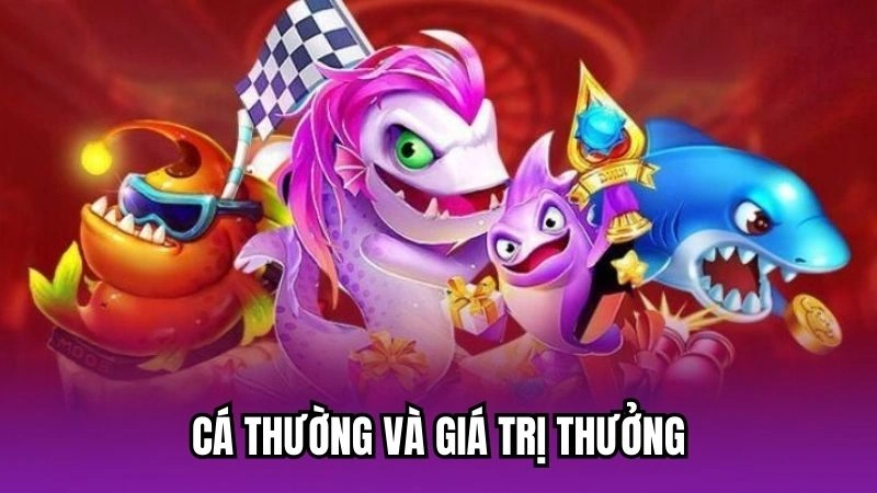 Cá thường và giá trị thưởng