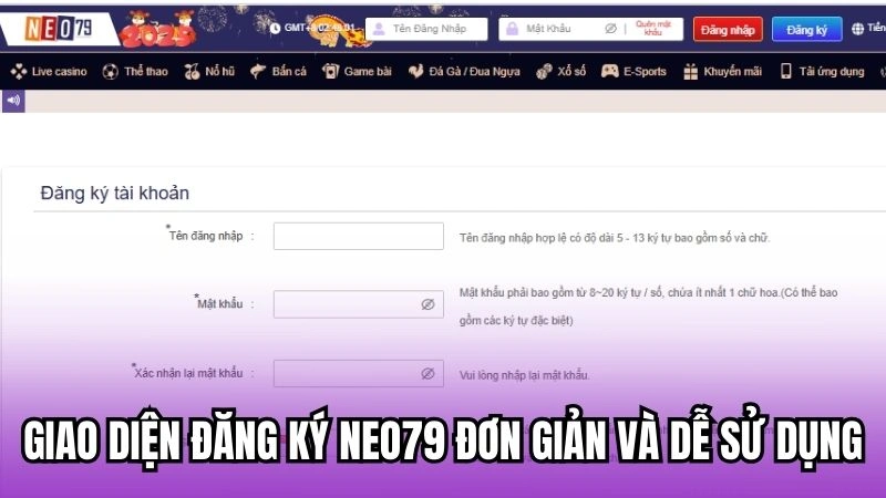 Giao diện đăng ký Neo79 đơn giản và dễ sử dụng