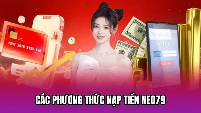 Các phương thức nạp tiền Neo79