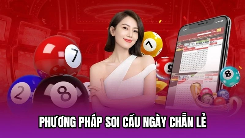 Phương pháp soi cầu ngày chẵn lẻ