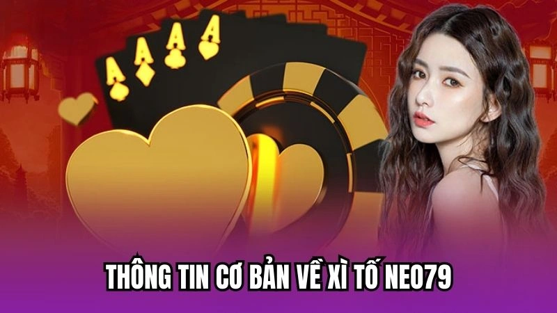 Thông tin cơ bản về Neo79