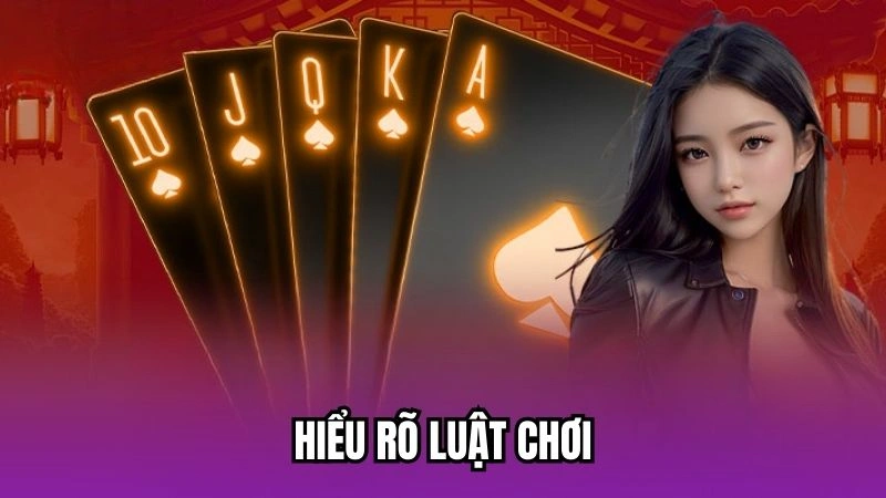 Hiểu rõ luật chơi