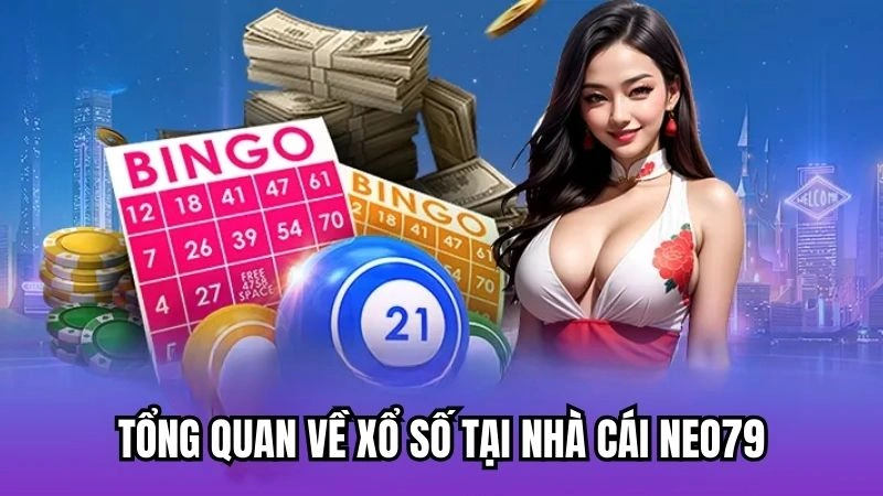 Tổng quan về xổ số tại nhà cái Neo79